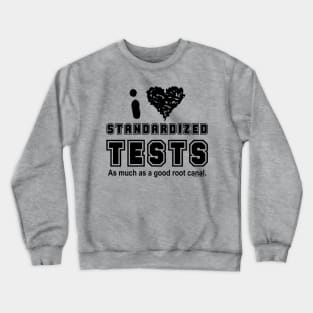 Standardized Tests Crewneck Sweatshirt